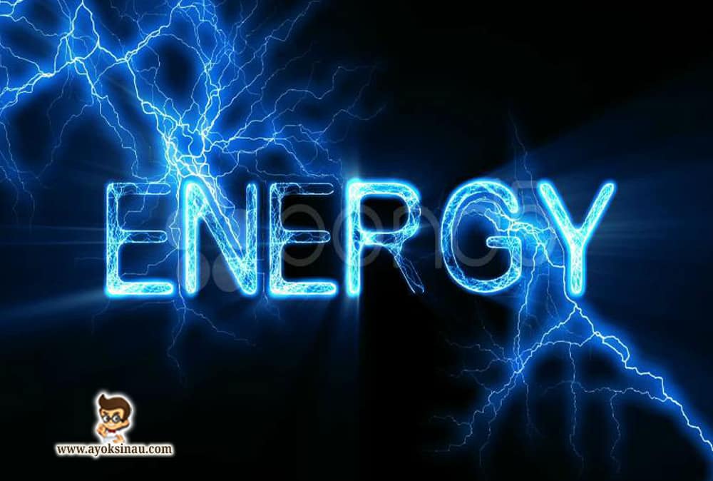 Pengertian dan Bentuk&nbsp;Energi