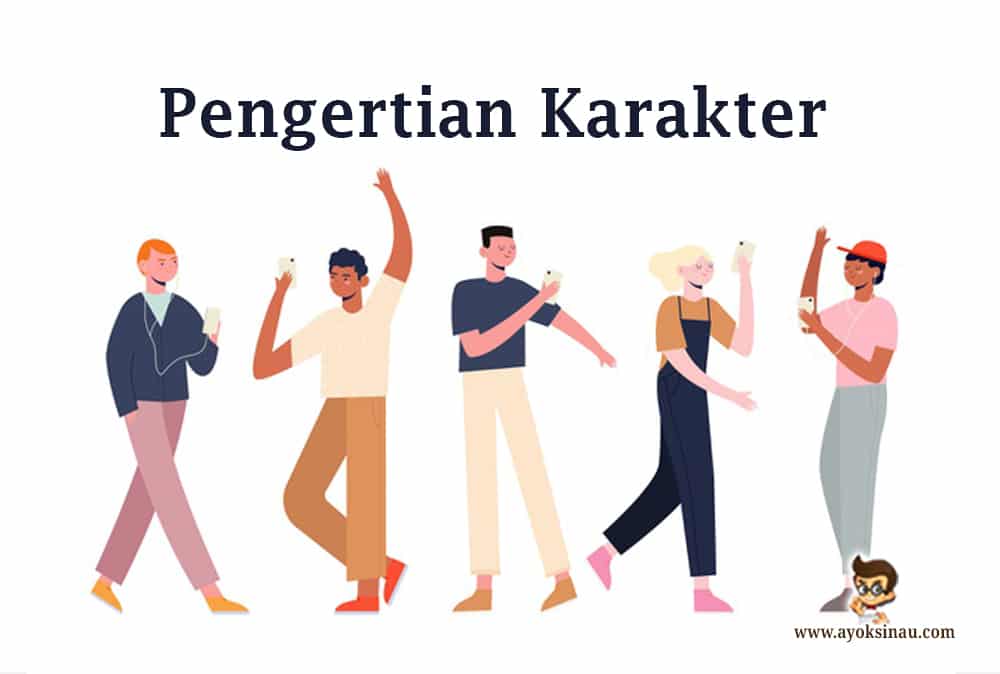 Pengertian dan Nilai Karakter beserta Proses&nbsp;Terbentuknya