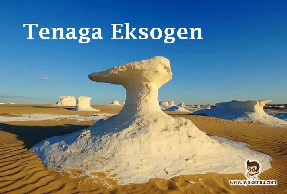 Pengertian dan Proses Tenaga&nbsp;Eksogen