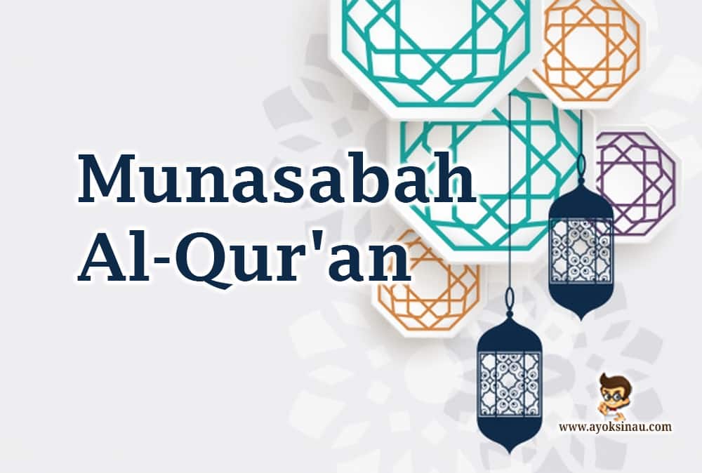 Pengertian Munasabah beserta Fungsi dan&nbsp;Bentuknya