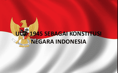 Pengertian Konstitusi : Arti, Fungsi, Tujuan, dan Sifat&nbsp;Konstitusi