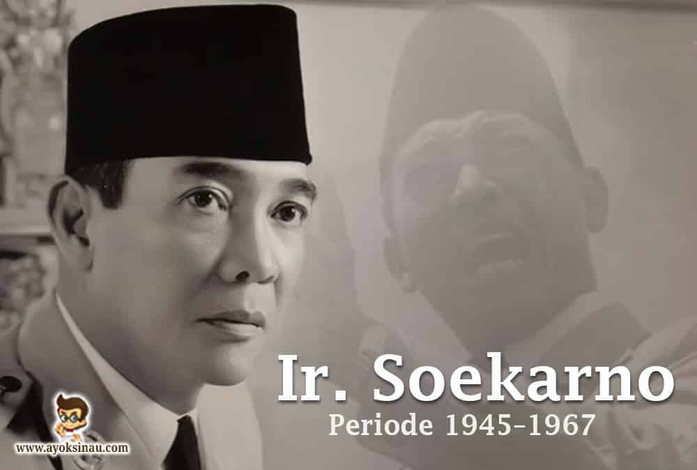Sejarah dan Biografi Ir.&nbsp;Soekarno