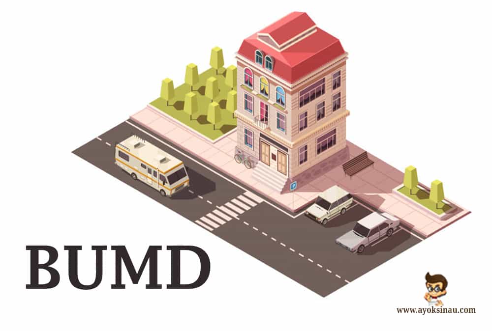 Pengertian BUMD Beserta Fungsi dan&nbsp;Tujuannya