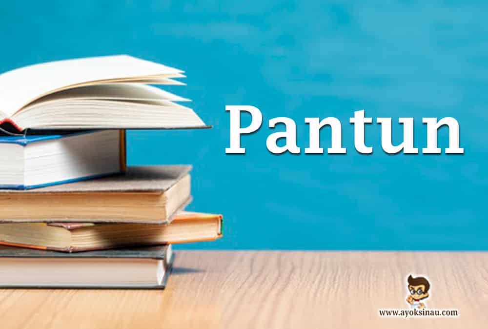 Pengertian dan Ciri Pantun Dalam Kamus Ilmiah&nbsp;“Lengkap”